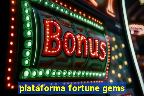 plataforma fortune gems